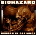 Biohazard - Reborn in Defiance: Album Cover